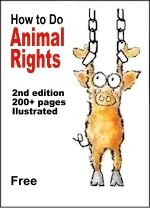 How to Do Animal Rights - FREE pdf version