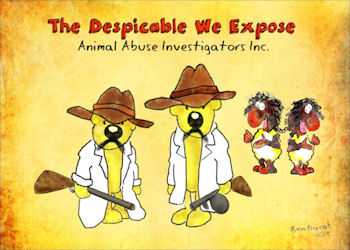 The Despicable We Expose: Animal Abuse Investigators Inc.