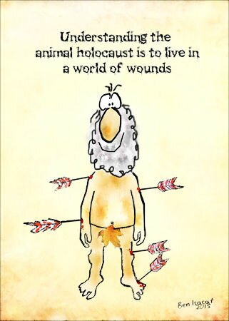 Understanding the animal holocaust is to live in a world of wounds.